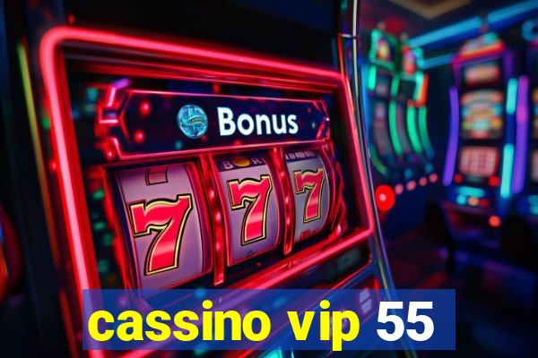 cassino vip 55